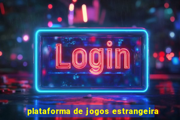 plataforma de jogos estrangeira